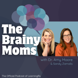 The Brainy Moms podcast with Dr. Amy Moore and Sandy Zamalis