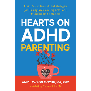 Hearts of ADHD Parenting Book